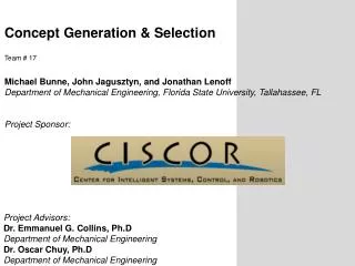 Concept Generation &amp; Selection Team # 17 Michael Bunne , John Jagusztyn , and Jonathan Lenoff