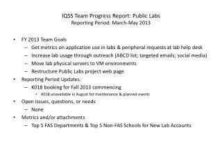 IQSS Team Progress Report: Public Labs Reporting Period: March-May 2013