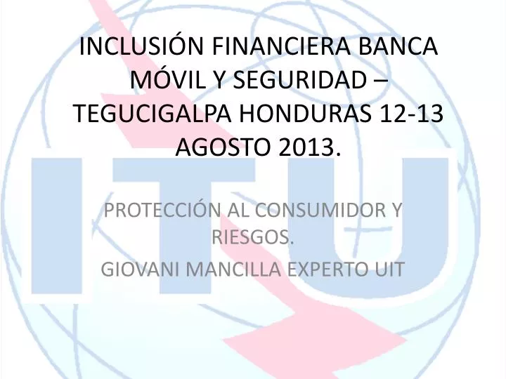 inclusi n financiera banca m vil y seguridad tegucigalpa honduras 12 13 agosto 2013