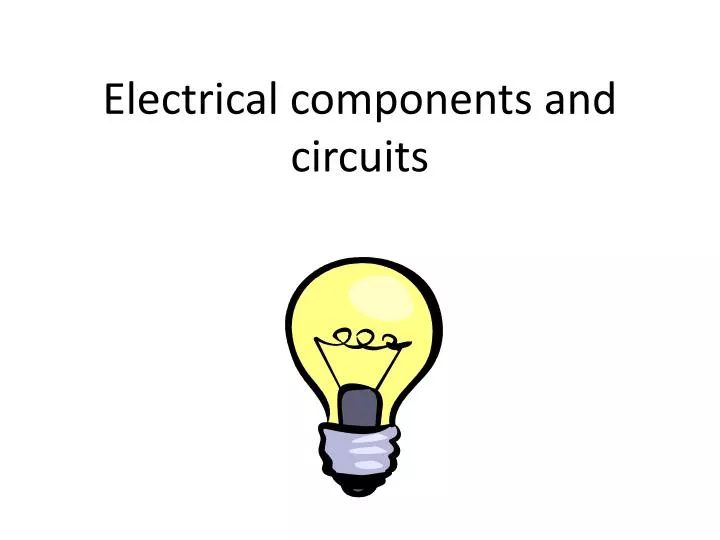 electrical components and circuits