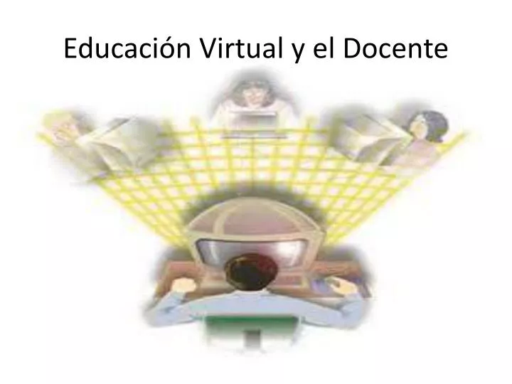 educaci n virtual y el docente