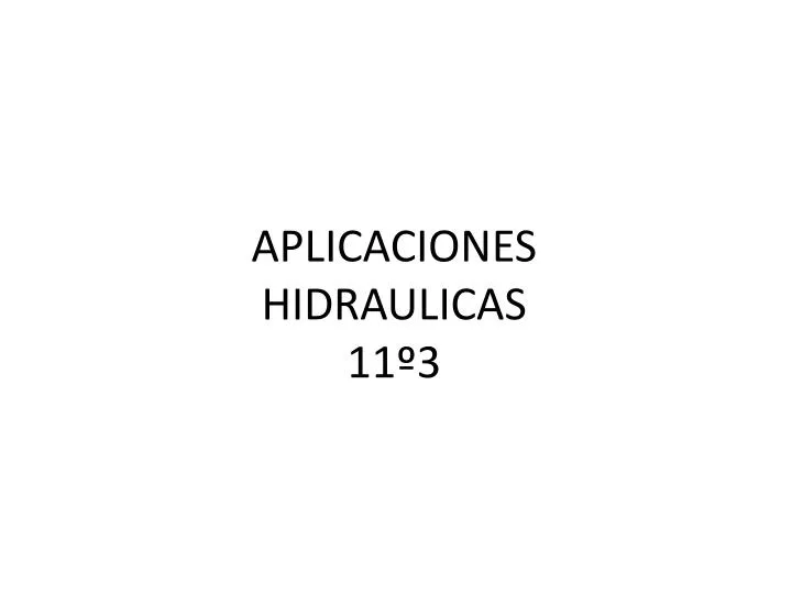 aplicaciones hidraulicas 11 3