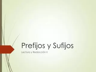 prefijos y sufijos