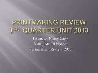 printmaking review 3 rd quarter unit 2013