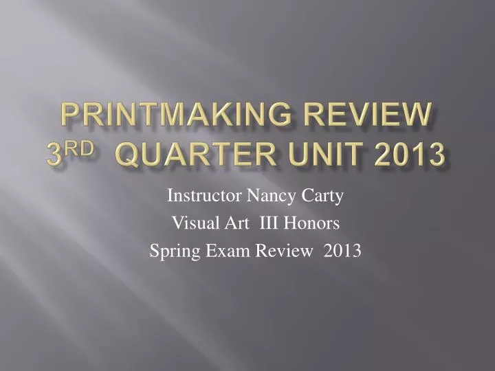 printmaking review 3 rd quarter unit 2013