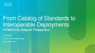 From Catalog of Standards to Interoperable Deployments A Field Area Network Perspective