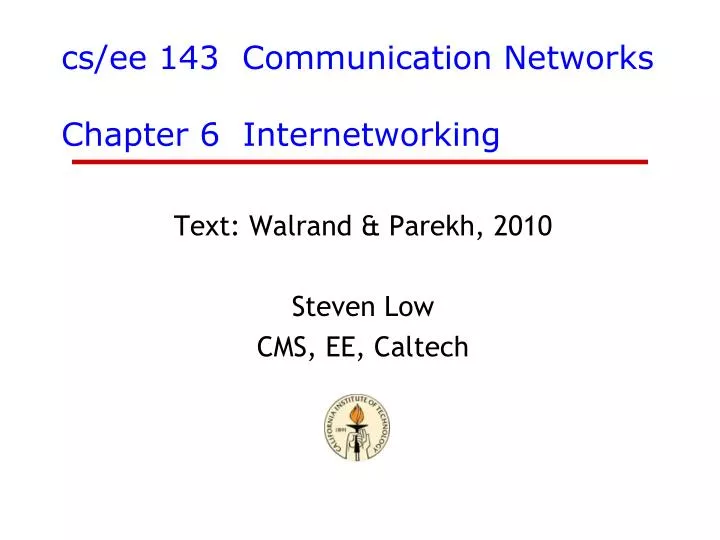 cs ee 143 communication networks chapter 6 internetworking