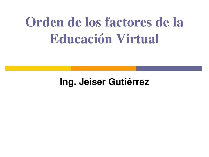 orden de los factores de la educaci n virtual