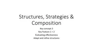 Structures, Strategies &amp; Composition