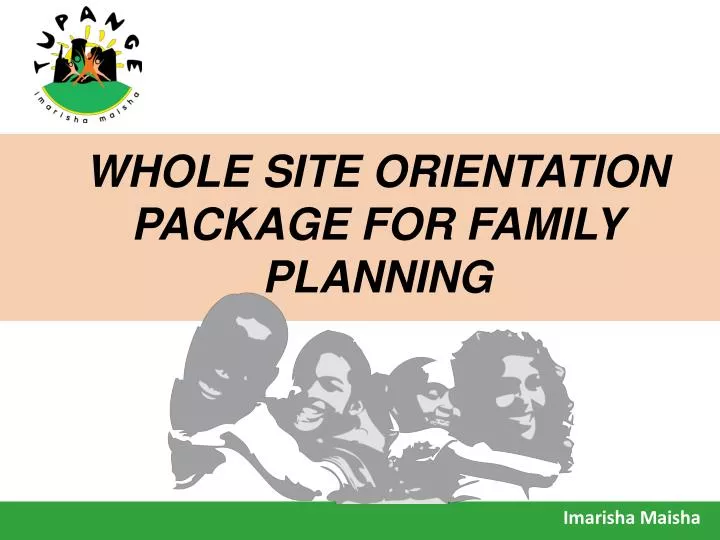 whole site orientation package for family planning