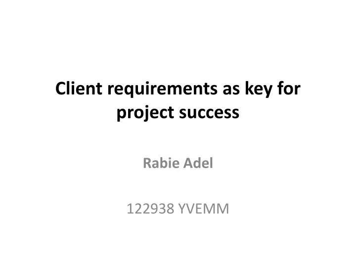 client requirements as key for project success