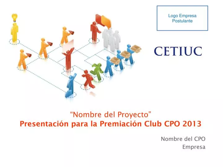 nombre del proyecto presentaci n para la premiaci n club cpo 2013