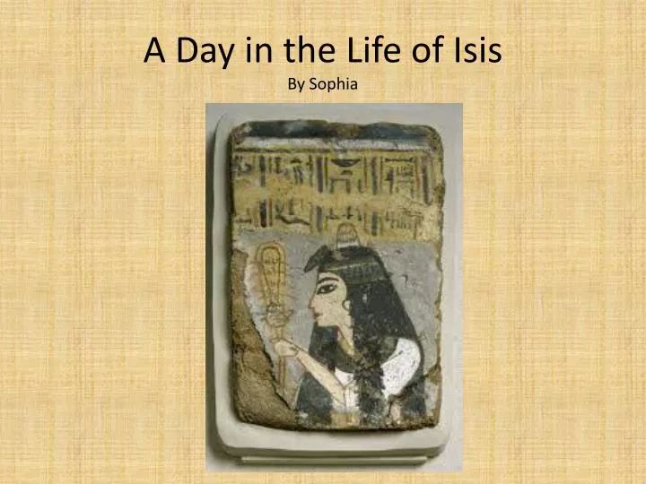a day in the life of isis by sophia