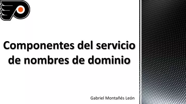 componentes del servicio de nombres de dominio