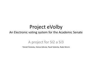 Project eVolby An Electronic voting system for the Academic Senate
