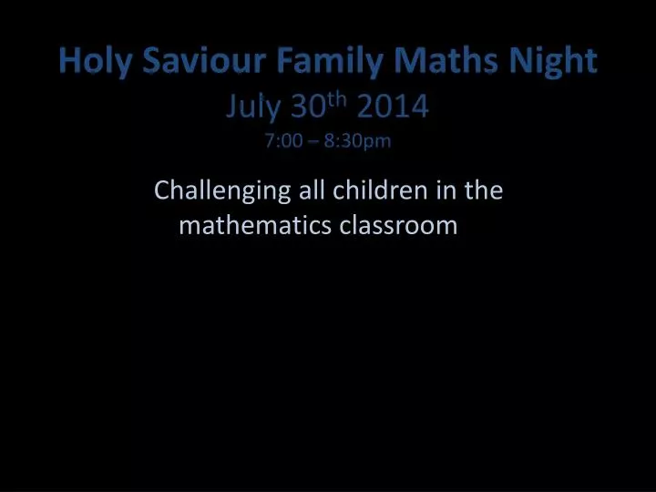 holy saviour family maths night july 30 th 2014 7 00 8 30pm