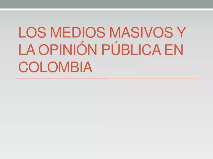 los medios masivos y la opini n p blica en colombia