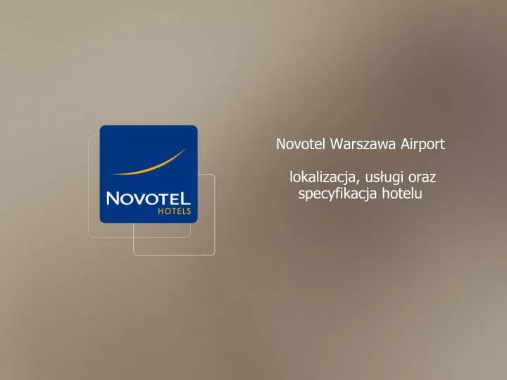 novotel warszawa airport lokalizacja us ugi oraz specyfikacja hotelu