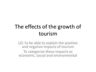 The effects of the growth of tourism