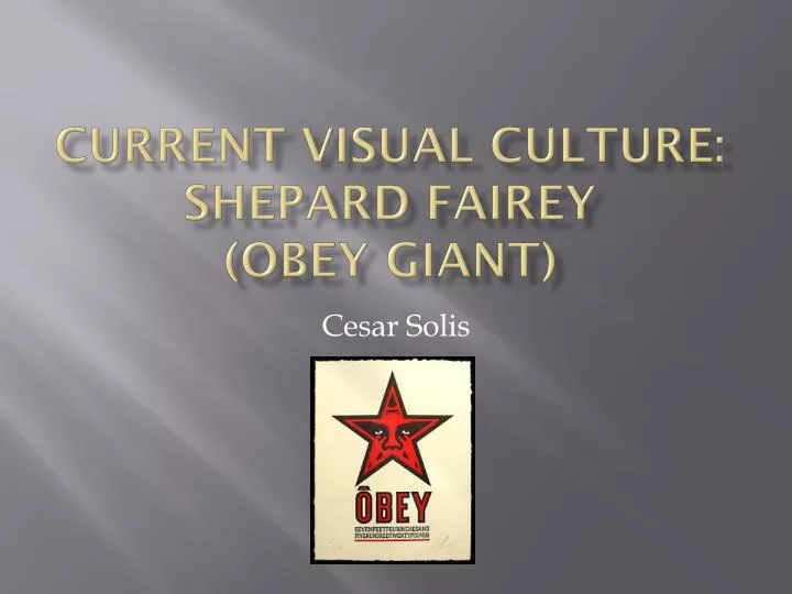 current visual culture shepard fairey obey giant