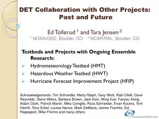 Testbeds and Projects with Ongoing Ensemble Research: Hydrometeorology Testbed (HMT)