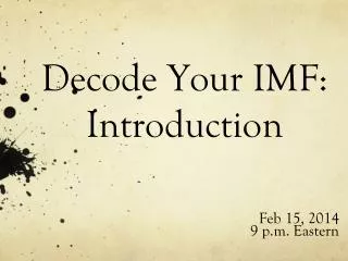 Decode Your IMF: Introduction