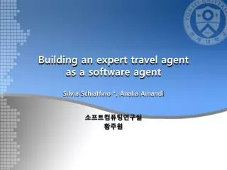 Building an expert travel agent as a software agent Silvia Schiaffino *, Analia Amandi