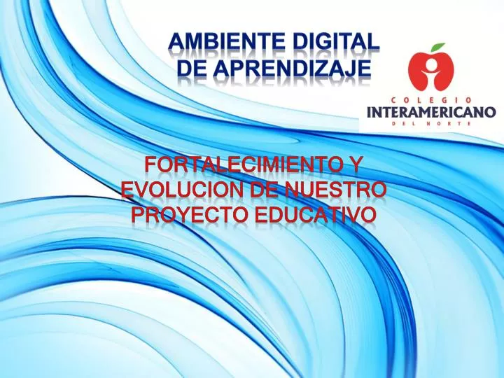 fortalecimiento y evolucion de nuestro proyecto educativo