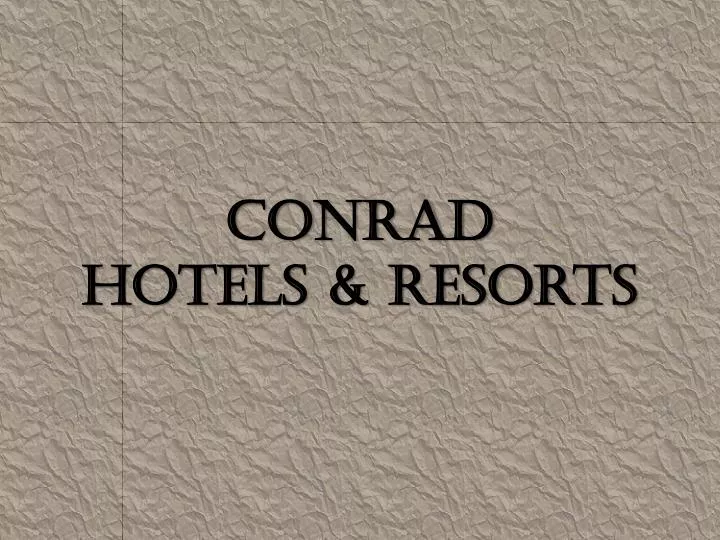 conrad hotels resorts