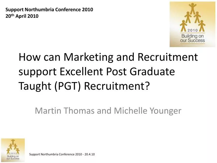 how can marketing and recruitment support excellent post graduate taught pgt recruitment