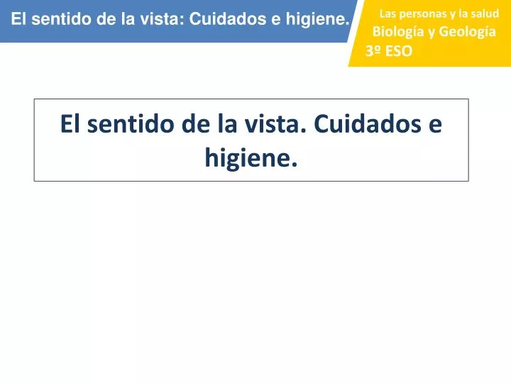 el sentido de la vista cuidados e higiene