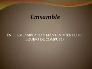 en el emsamblado y mantenimiento de equipo de computo