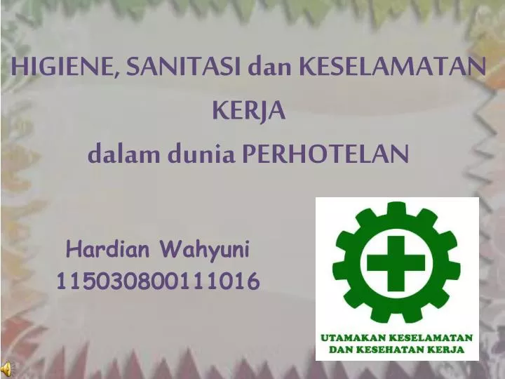 higiene sanitasi dan keselamatan kerja dalam dunia perhotelan