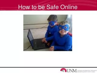 How to be Safe Online