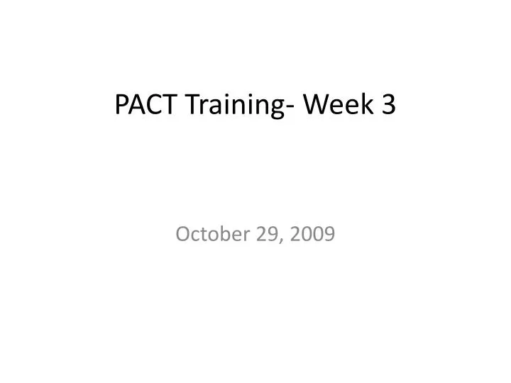 pact training week 3