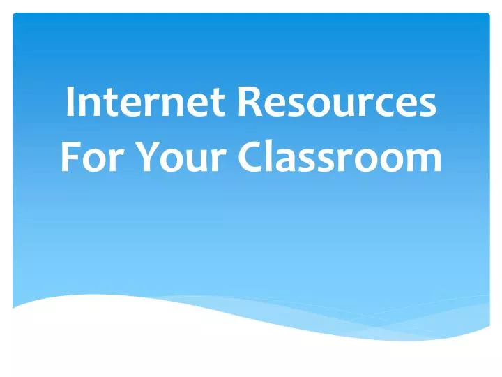 internet resources for your classroom