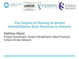 The Impact of Moving to Stroke Rehabilitation Best Practices in Ontario