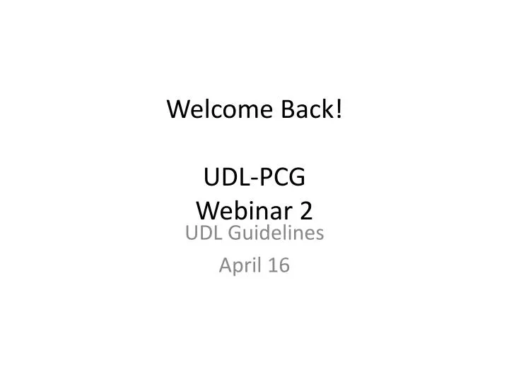 welcome back udl pcg webinar 2