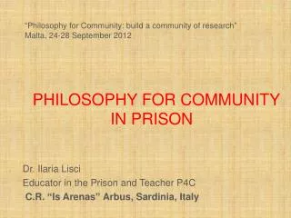 PHILOSOPHY FOR COMMUNITY IN PRISON