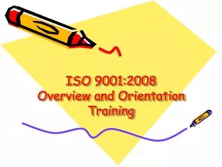 ISO 9001:2008 Overview and Orientation Training