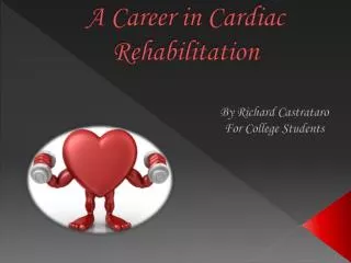 A Career in Cardiac Rehabilitation