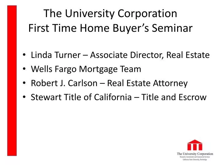 the university corporation first time home buyer s seminar