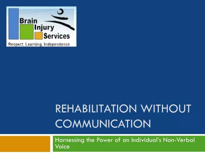 rehabilitation without communication