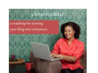 launh yourself