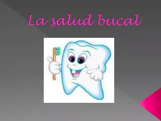 la salud bucal