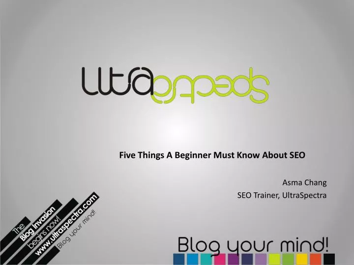 five things a beginner must know about seo asma chang seo trainer ultraspectra