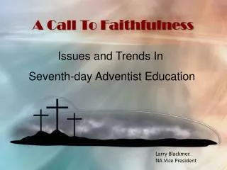 Issues and Trends In Seventh-day Adventist Education