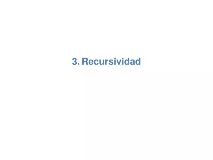 3 recursividad