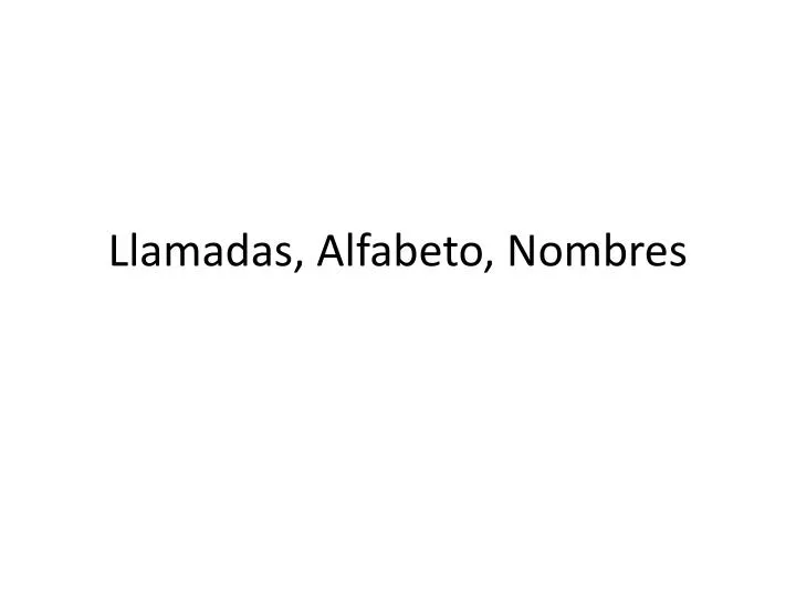 llamadas alfabeto nombres