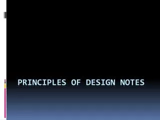 Principles of Design Notes